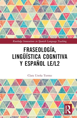 Cubierta del libro "Fraseología, lingüística cognitiva y español LE/L2"