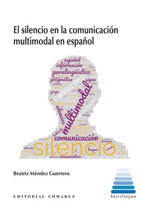 Cubierta del libro El silencio en la comunicación multimodal en español